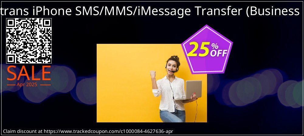 Backuptrans iPhone SMS/MMS/iMessage Transfer - Business Edition  coupon on World Party Day offering discount