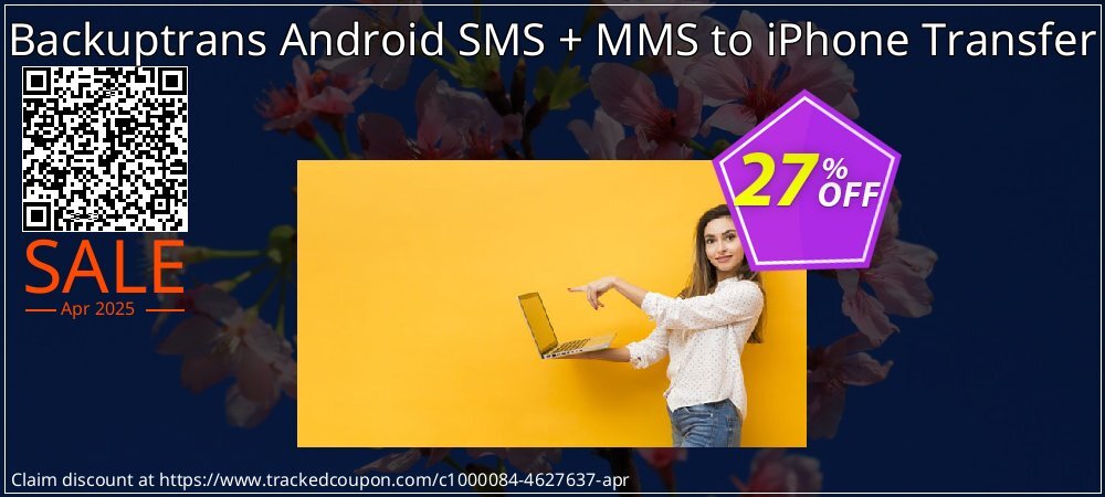 Backuptrans Android SMS + MMS to iPhone Transfer coupon on April Fools' Day offering sales