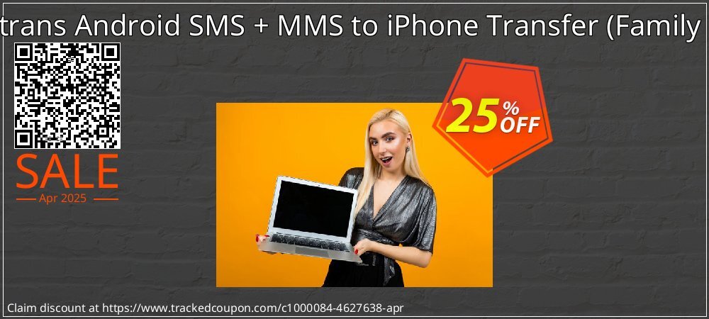 Backuptrans Android SMS + MMS to iPhone Transfer - Family Edition  coupon on Constitution Memorial Day discounts