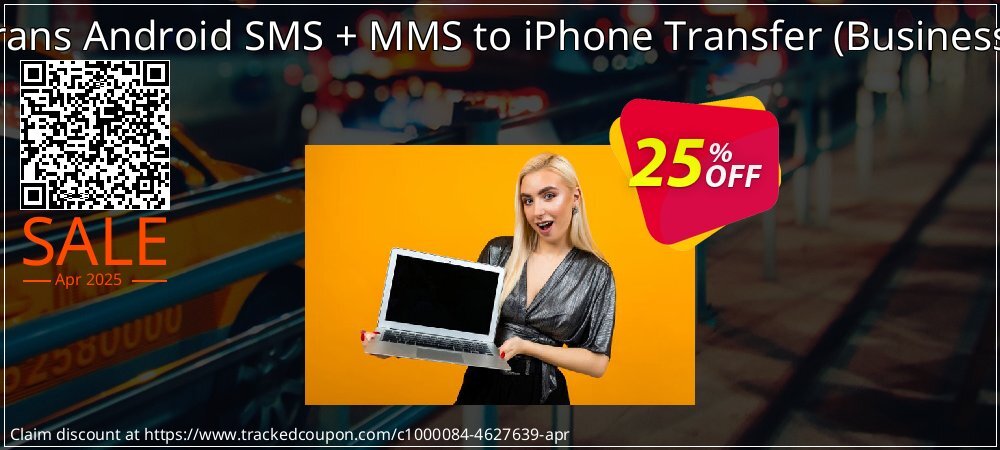 Backuptrans Android SMS + MMS to iPhone Transfer - Business Edition  coupon on World Password Day promotions