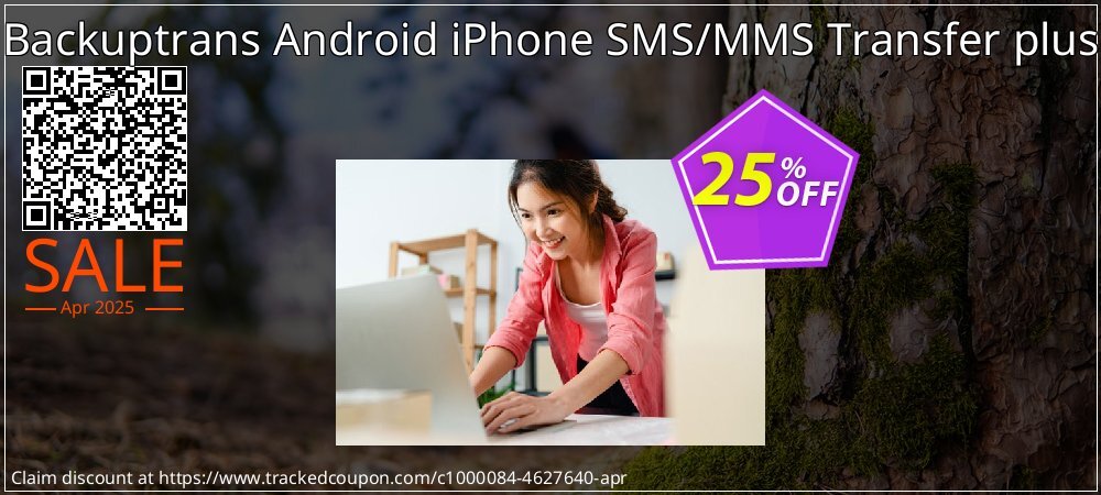 Backuptrans Android iPhone SMS/MMS Transfer plus coupon on Mother Day sales