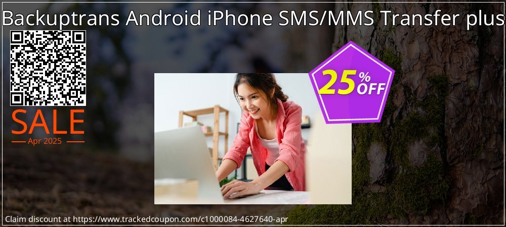 Backuptrans Android iPhone SMS/MMS Transfer plus coupon on National Walking Day promotions