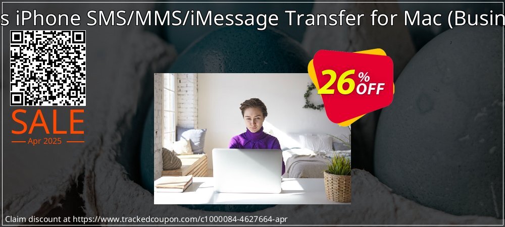 Backuptrans iPhone SMS/MMS/iMessage Transfer for Mac - Business Edition  coupon on World Password Day super sale