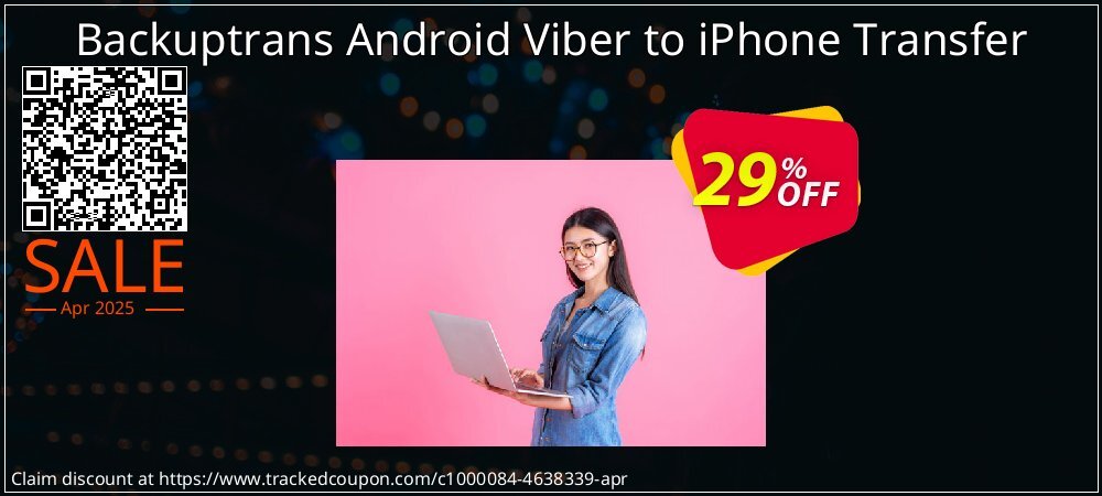 Backuptrans Android Viber to iPhone Transfer coupon on National Smile Day discounts