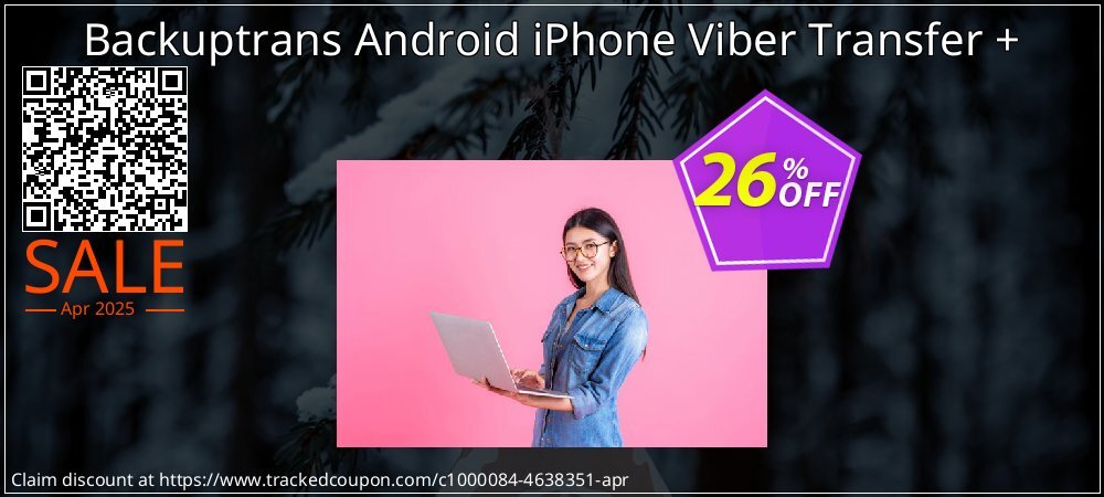 Backuptrans Android iPhone Viber Transfer + coupon on World Party Day sales