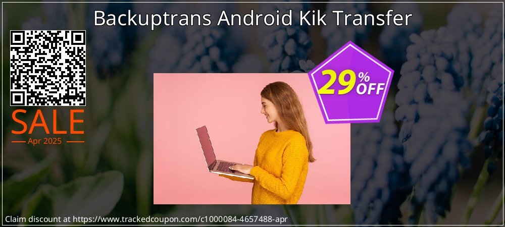 Backuptrans Android Kik Transfer coupon on Easter Day discount