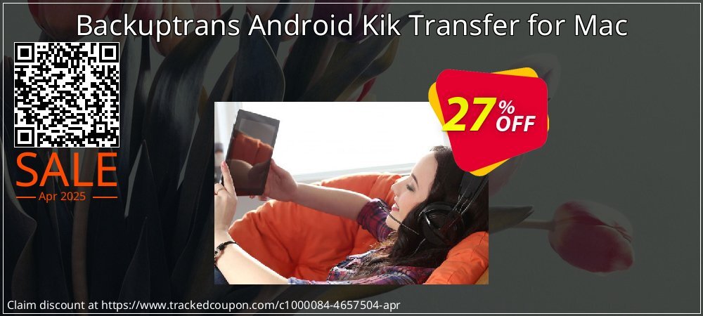 Backuptrans Android Kik Transfer for Mac coupon on April Fools' Day sales