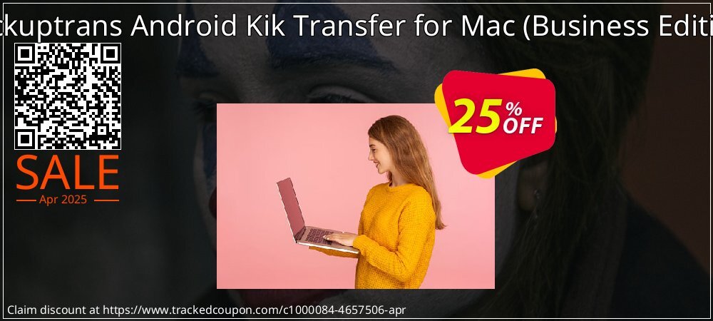 Backuptrans Android Kik Transfer for Mac - Business Edition  coupon on National Loyalty Day offering discount