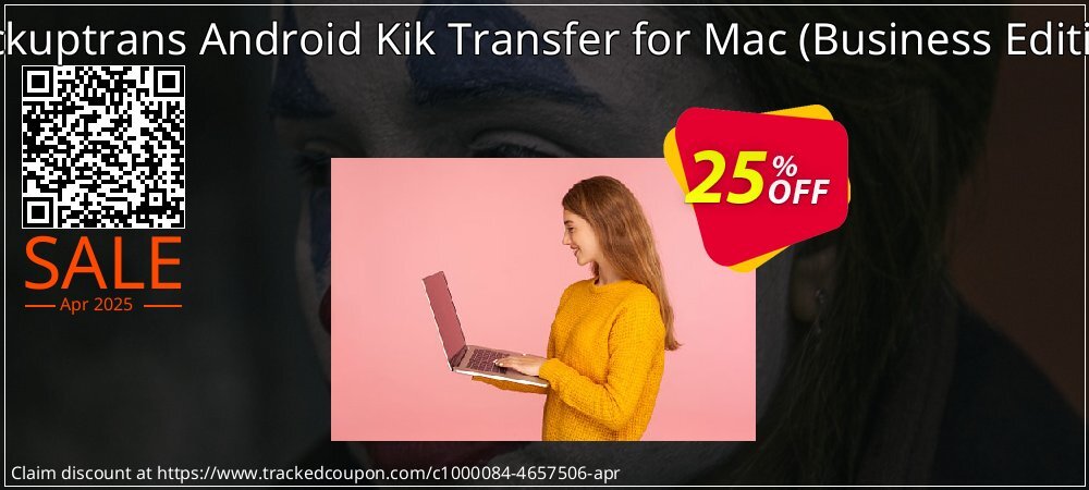 Backuptrans Android Kik Transfer for Mac - Business Edition  coupon on World Party Day discount