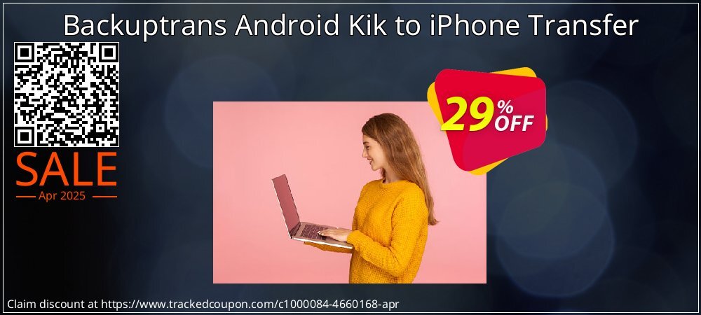 Backuptrans Android Kik to iPhone Transfer coupon on Easter Day deals