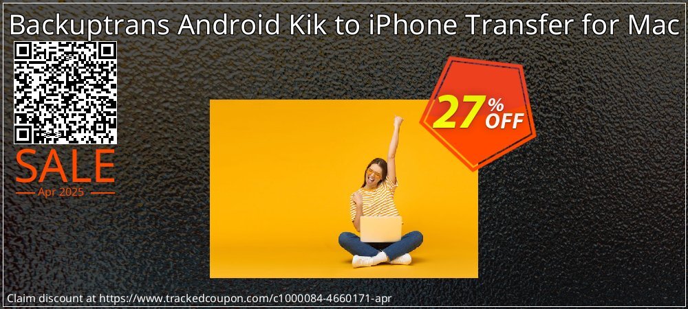 Backuptrans Android Kik to iPhone Transfer for Mac coupon on World Party Day offering discount