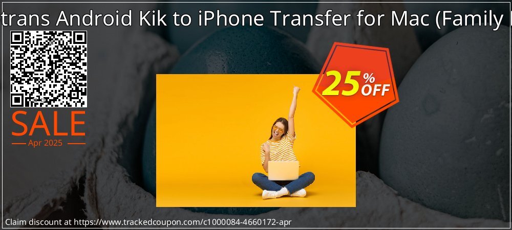 Backuptrans Android Kik to iPhone Transfer for Mac - Family Edition  coupon on April Fools' Day offering sales