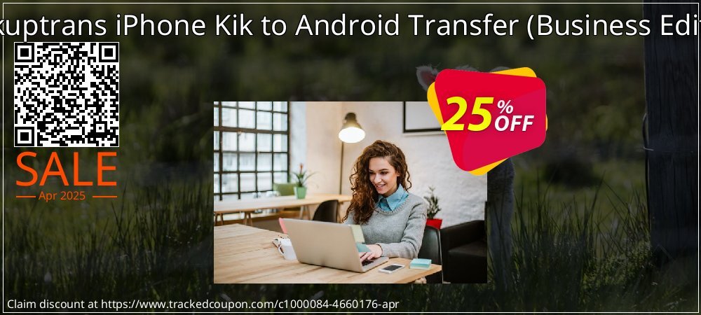 Backuptrans iPhone Kik to Android Transfer - Business Edition  coupon on National Loyalty Day deals
