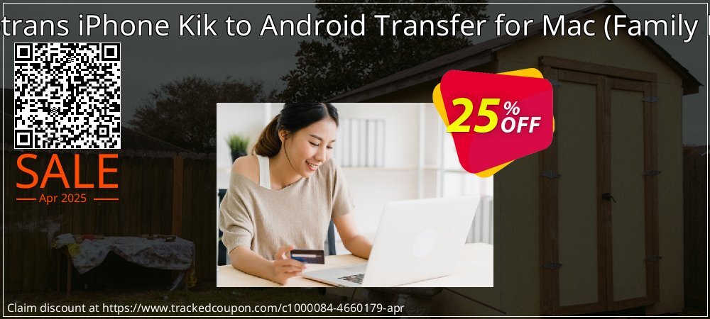 Backuptrans iPhone Kik to Android Transfer for Mac - Family Edition  coupon on April Fools' Day offer