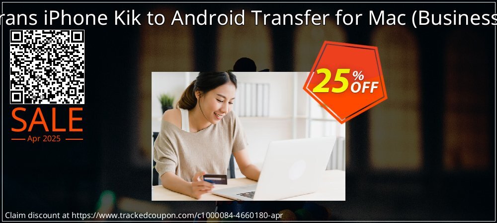 Backuptrans iPhone Kik to Android Transfer for Mac - Business Edition  coupon on World Backup Day discount