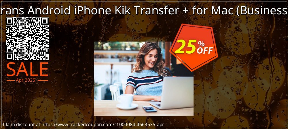 Backuptrans Android iPhone Kik Transfer + for Mac - Business Edition  coupon on National Walking Day offer