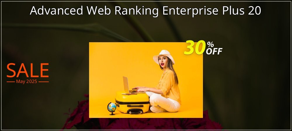Advanced Web Ranking Enterprise Plus 20 coupon on Constitution Memorial Day offering discount