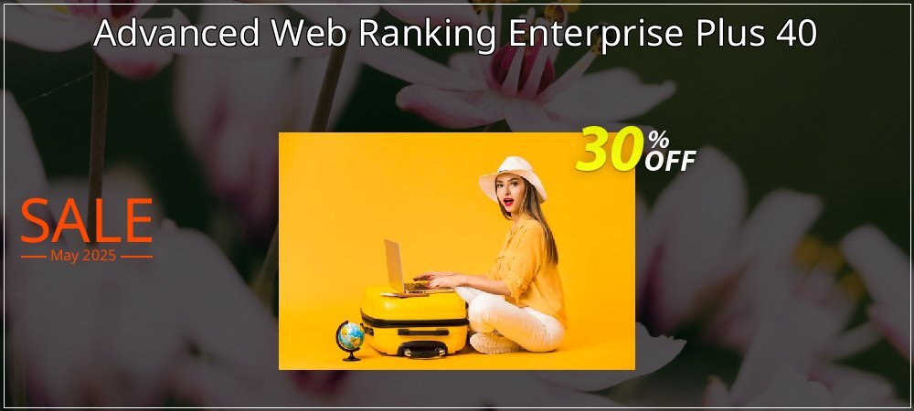 Advanced Web Ranking Enterprise Plus 40 coupon on Mother's Day super sale
