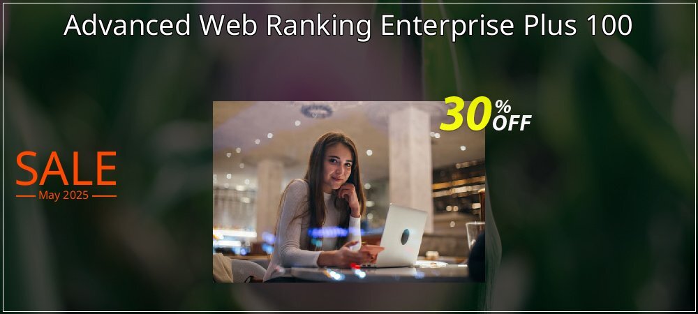 Advanced Web Ranking Enterprise Plus 100 coupon on April Fools' Day discounts