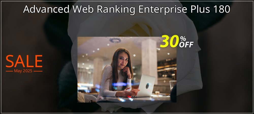 Advanced Web Ranking Enterprise Plus 180 coupon on Mother Day discount