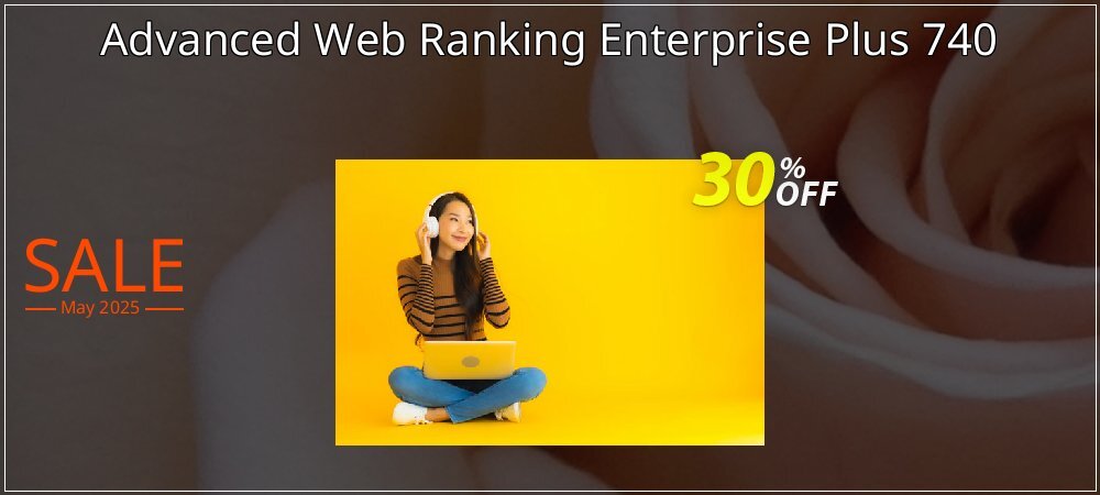 Advanced Web Ranking Enterprise Plus 740 coupon on World Party Day offering sales