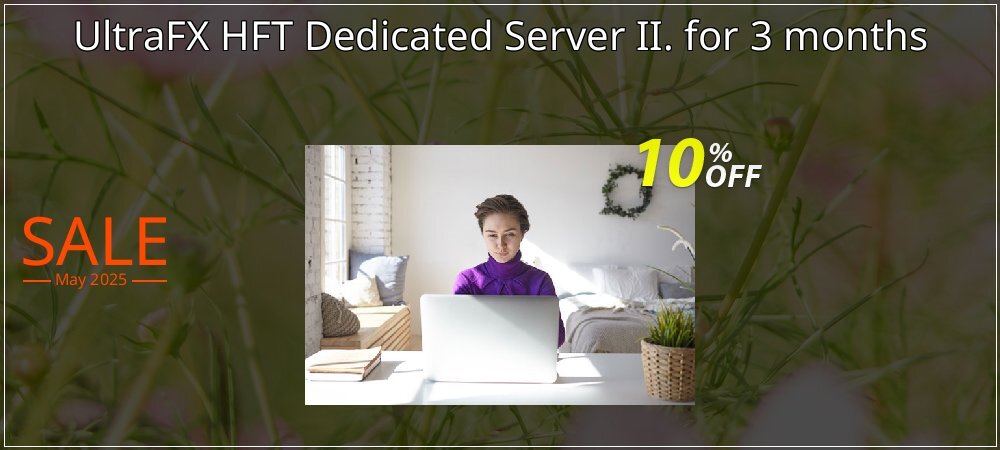 UltraFX HFT Dedicated Server II. for 3 months coupon on Working Day discounts