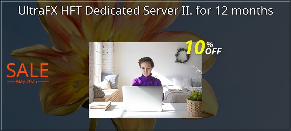 UltraFX HFT Dedicated Server II. for 12 months coupon on Mother Day deals