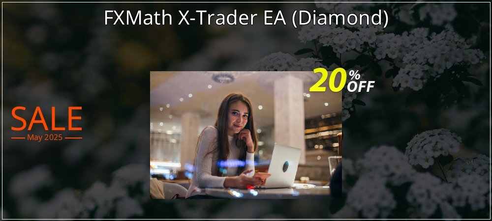 FXMath X-Trader EA - Diamond  coupon on National Smile Day offer
