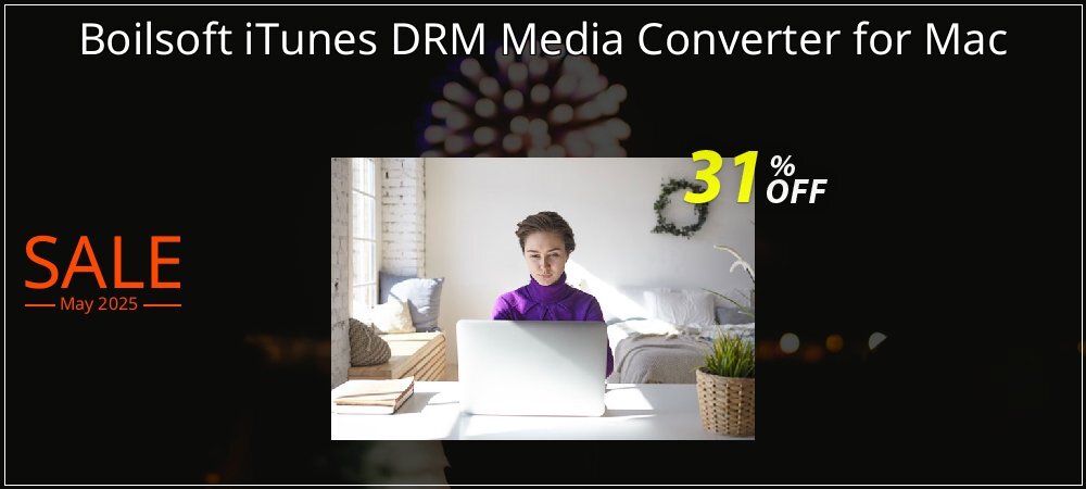 Boilsoft iTunes DRM Media Converter for Mac coupon on Mother Day offering discount
