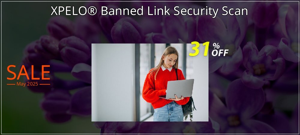 XPELO® Banned Link Security Scan coupon on National Smile Day offering discount