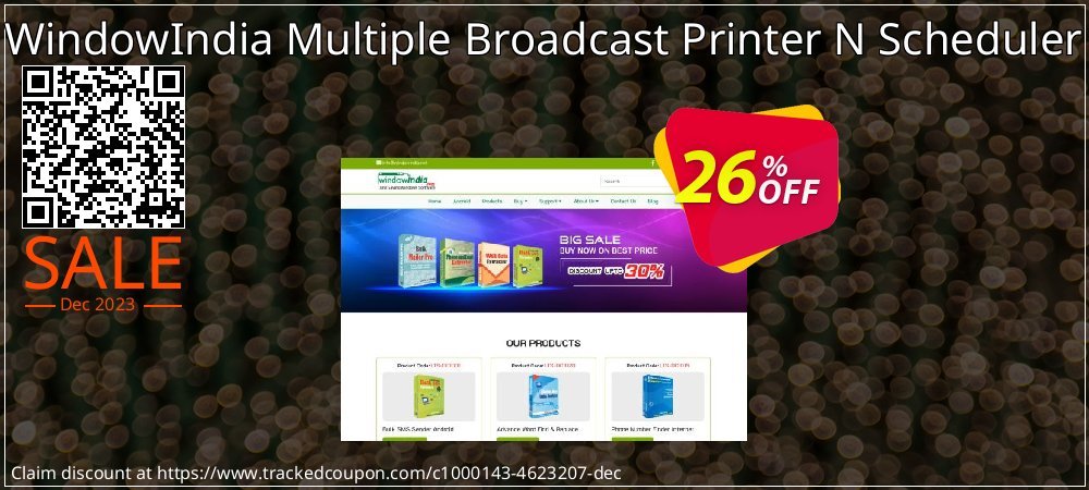 WindowIndia Multiple Broadcast Printer N Scheduler coupon on Working Day sales