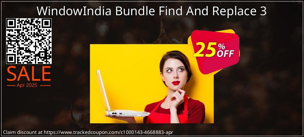 WindowIndia Bundle Find And Replace 3 coupon on Constitution Memorial Day deals