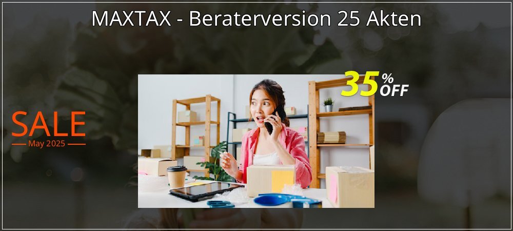 MAXTAX - Beraterversion 25 Akten coupon on Mother's Day offer