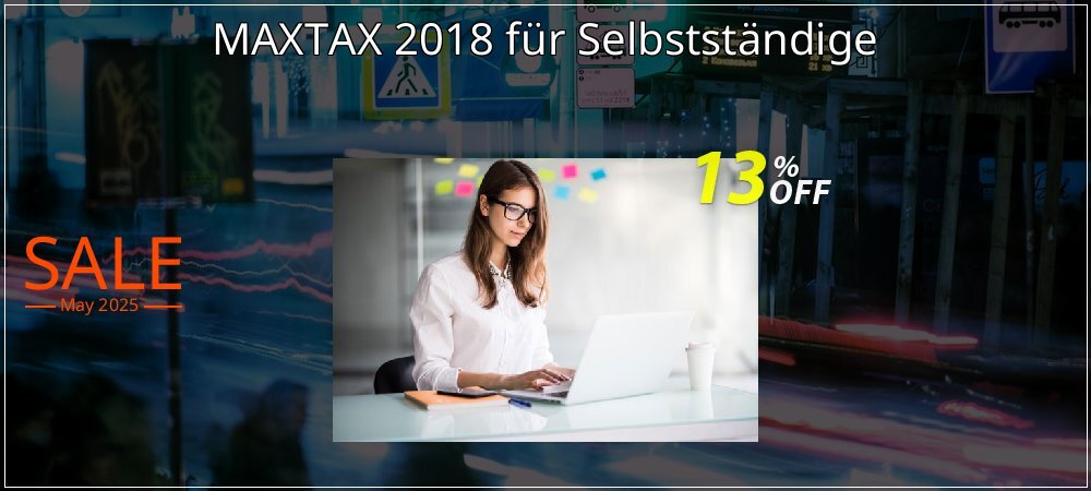 MAXTAX 2018 für Selbstständige coupon on April Fools' Day offering discount