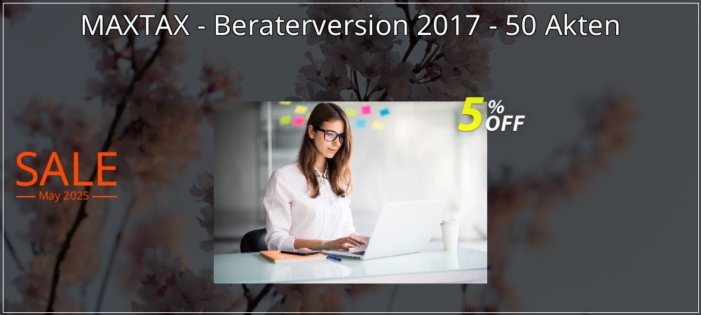 MAXTAX - Beraterversion 2017 - 50 Akten coupon on Mother's Day discounts