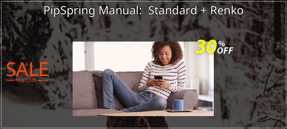 PipSpring Manual:  Standard + Renko coupon on National Memo Day offer