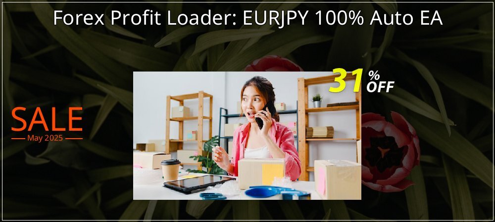 Forex Profit Loader: EURJPY 100% Auto EA coupon on National Memo Day discounts