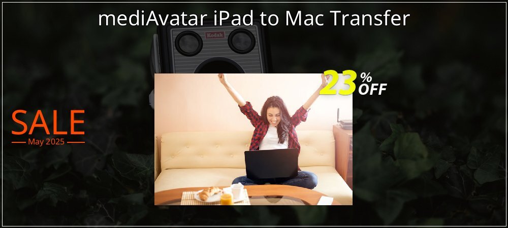 mediAvatar iPad to Mac Transfer coupon on National Smile Day super sale
