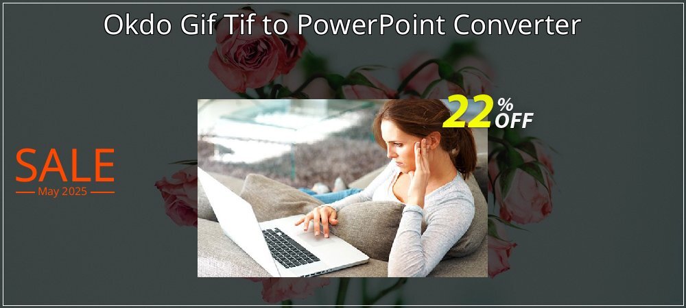 Okdo Gif Tif to PowerPoint Converter coupon on National Smile Day offering discount