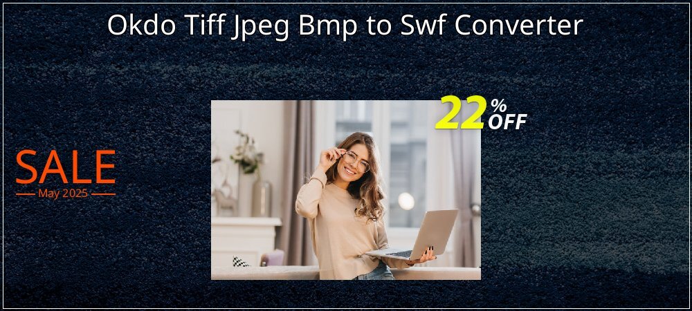 Okdo Tiff Jpeg Bmp to Swf Converter coupon on World Party Day super sale