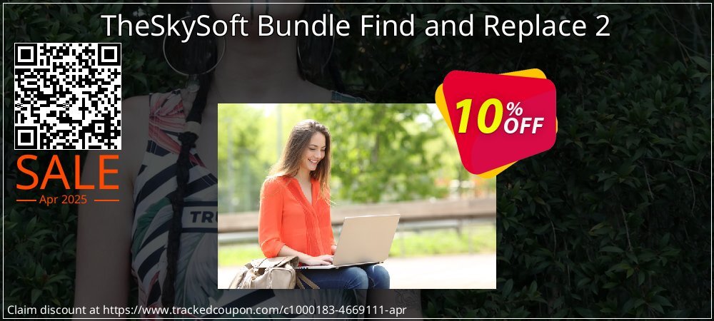 TheSkySoft Bundle Find and Replace 2 coupon on Palm Sunday super sale