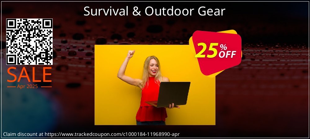 Get 25% OFF Survival & Outdoor Gear offering sales