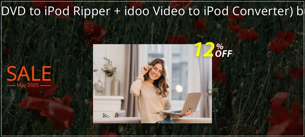  - idoo DVD to iPod Ripper + idoo Video to iPod Converter bundle coupon on Palm Sunday discounts