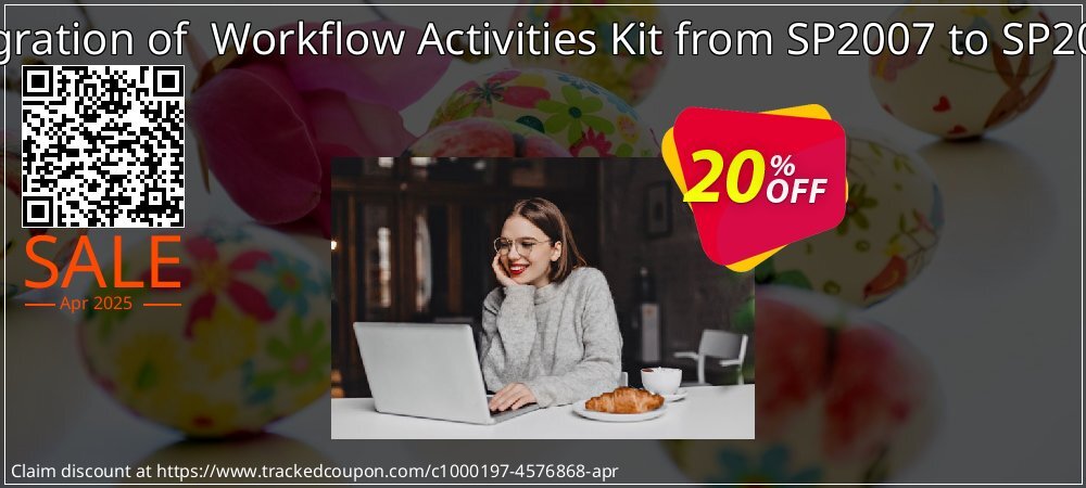 Migration of  Workflow Activities Kit from SP2007 to SP2010 coupon on Constitution Memorial Day offer