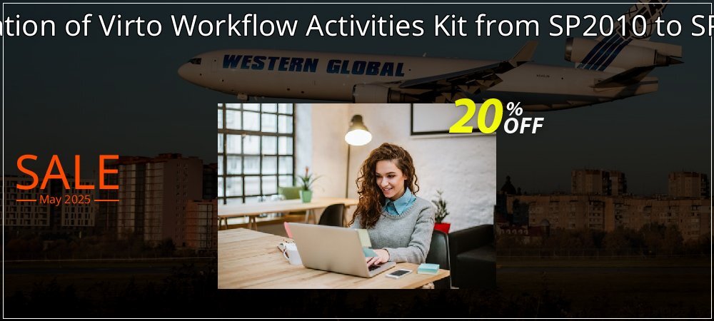 Migration of Virto Workflow Activities Kit from SP2010 to SP2013 coupon on Tell a Lie Day super sale