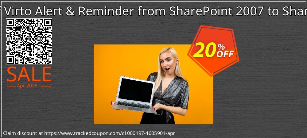 Migration of Virto Alert & Reminder from SharePoint 2007 to SharePoint 2010 coupon on World Party Day sales