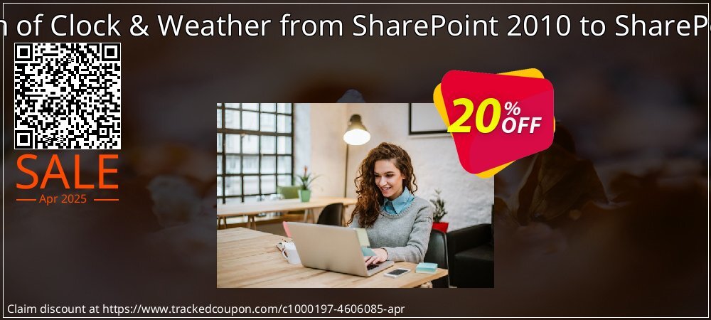 Migration of Clock & Weather from SharePoint 2010 to SharePoint 2013 coupon on World Backup Day discount