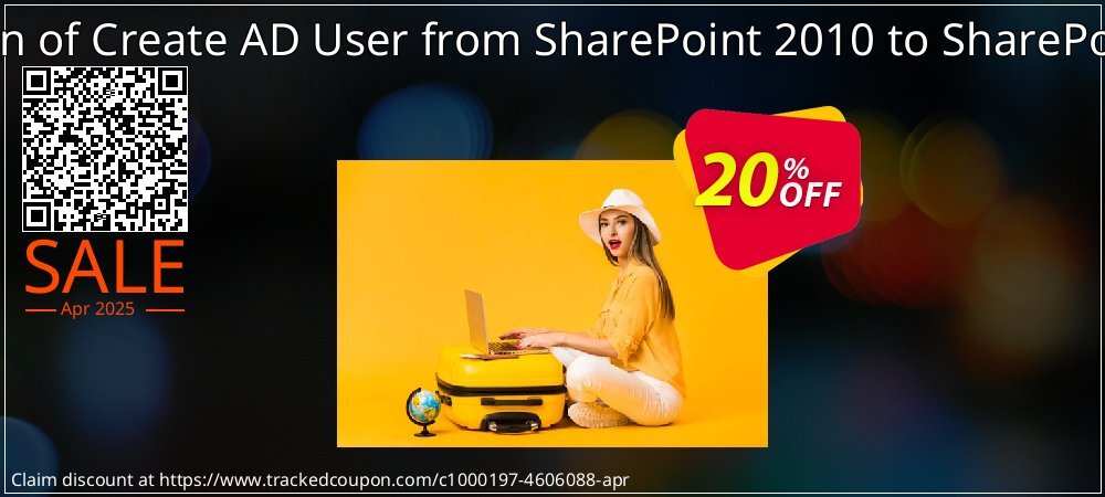 Migration of Create AD User from SharePoint 2010 to SharePoint 2013 coupon on Constitution Memorial Day promotions