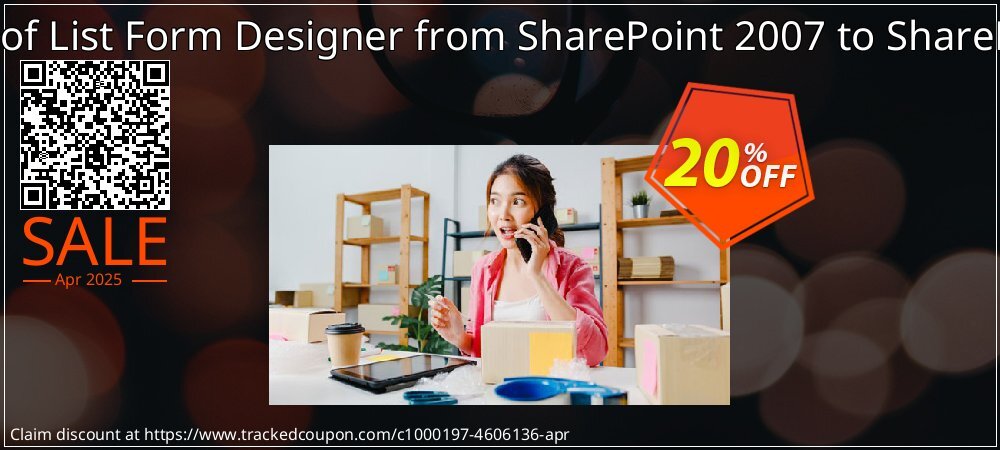 Migration of List Form Designer from SharePoint 2007 to SharePoint 2010 coupon on National Loyalty Day offer