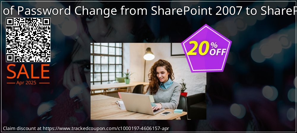 Migration of Password Change from SharePoint 2007 to SharePoint 2010 coupon on Working Day offering sales